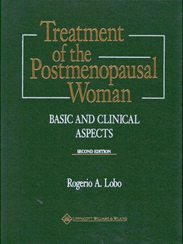 Beispielbild fr Treatment of the Postmenopausal Woman: Basic and Clinical Aspects zum Verkauf von ThriftBooks-Atlanta