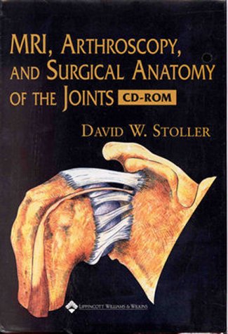 Imagen de archivo de Mri, Arthroscopy, and Surgical Anatomy of the Joints a la venta por PAPER CAVALIER UK