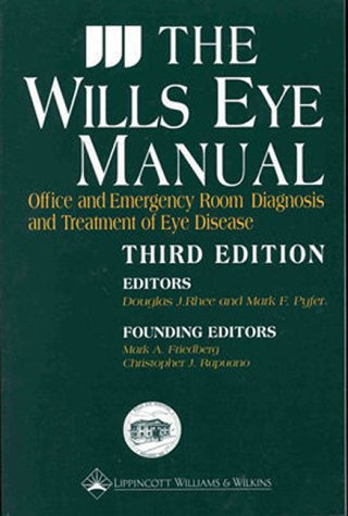 Imagen de archivo de The Wills Eye Manual : Office and Emergency Room Diagnosis and Treatment of Eye Disease a la venta por Better World Books