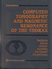 Imagen de archivo de Computed Tomography and Magnetic Resonance of the Thorax a la venta por Books Unplugged