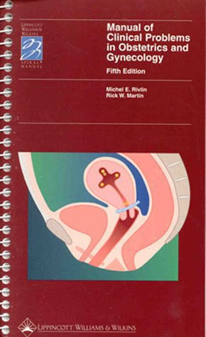 9780781717236: Manual of Clinical Problems in Obstetrics and Gynaecology (Spiral Manual Series)