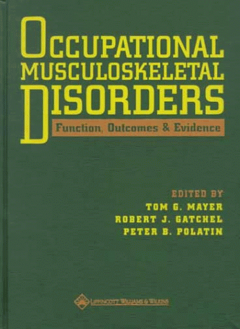 Imagen de archivo de Occupational Musculoskeletal Disorders: Function, Outcomes, and Evidence a la venta por HPB-Red