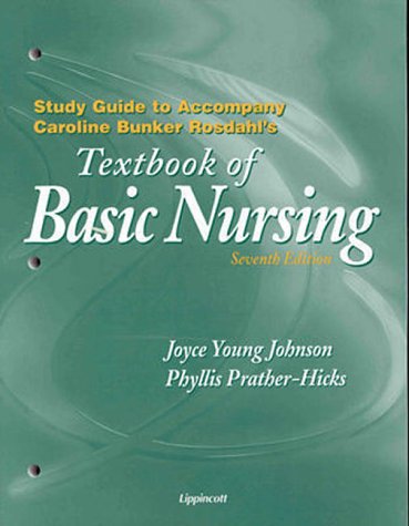 Study Guide to Accompany Caroline Bunker Rosdahl's Textbook of Basic Nursing (9780781718578) by Johnson, Joyce Young; Hicks, Phyllis Prather; Prather-Hicks, Phyllis