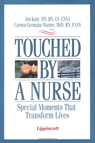 Imagen de archivo de Touched by a Nurse: Special Moments That Transform Lives a la venta por ThriftBooks-Atlanta