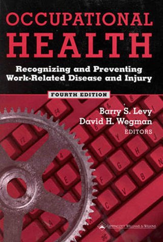 Stock image for Occupational Health : Recognizing and Preventing Work-Related Disease and Injury for sale by Better World Books