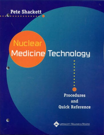 9780781719810: Nuclear Medicine Technology: Procedures and Quick Reference