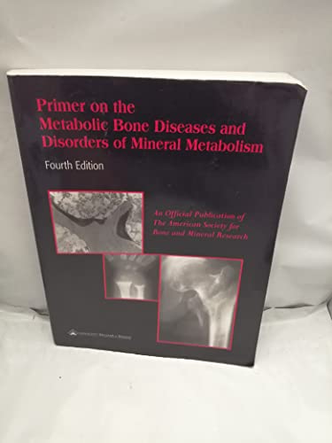 Imagen de archivo de Primer on the Metabolic Bone Diseases and Disorders of Mineral Metabolism: an Official Publication of the American Society for Bone and Mineral Research a la venta por Lost Books
