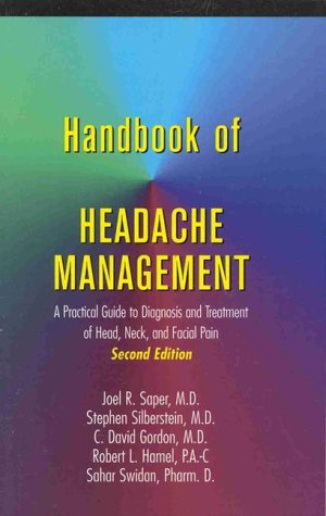 Beispielbild fr Handbook of Headache Management: A Practical Guide to Diagnosis and Treatment of Head, Neck, and Facial Pain zum Verkauf von Wonder Book
