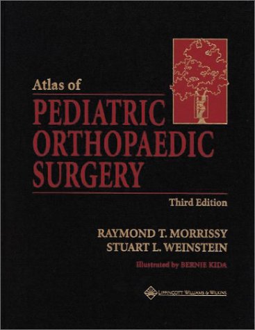 Atlas of Pediatric Orthopaedic Surgery (9780781720953) by Morrissy, Raymond T.; Weinstein, Stuart L.