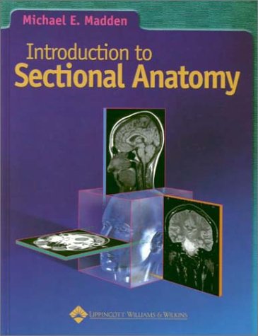 Beispielbild fr Introduction to Sectional Anatomy zum Verkauf von Better World Books