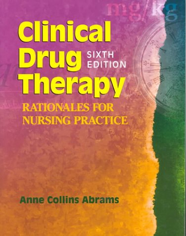 9780781721219: Clinical Drug Therapy: Rationales for Nursing Practice