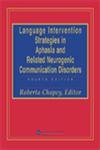 9780781721332: Language Intervention Strategies in Aphasia and Related Neurogenic Communication Disorders