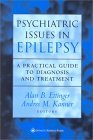 9780781721769: Psychiatric Issues in Epilepsy: A Practical Guide to Diagnosis and Treatment