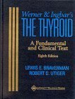 9780781721936: Werner & Ingbar's The Thyroid: A Fundamental and Clinical Text