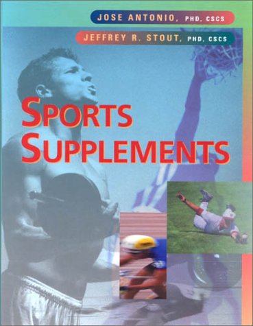 Beispielbild fr Sports Supplements : A Complete Guide to Physique and Athletic Enhancement zum Verkauf von Better World Books