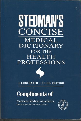 Imagen de archivo de Stedman's Concise Medical Dictionary for the Health Professions: Illustrated a la venta por Better World Books