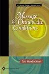 Stock image for Massage for Orthopedic Conditions (Lww Massage Therapy Bodywork Series) for sale by Books of the Smoky Mountains