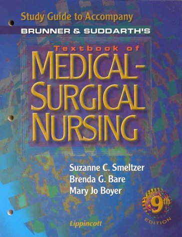 Study Guide to Accompany Brunner and Suddarth's Textbook of Medical-Surgical Nursing (9780781723053) by Suzanne C. O'Connell Smeltzer; Brenda G. Bare; Mary Jo Boyer