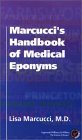 Beispielbild fr Marcucci*s Handbook of Medical Eponyms zum Verkauf von Mispah books