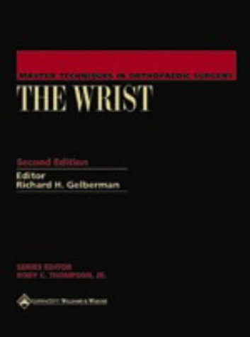 Stock image for Master Techniques in Orthopaedic Surgery: The Wrist (Master Techniques in Orthpaedic Surgery) for sale by HPB-Emerald