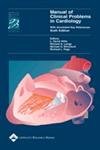 Imagen de archivo de Manual of Clinical Problems in Cardiology : With Annotated Key References a la venta por Better World Books