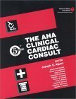 Imagen de archivo de The AHA Clinical Cardiac Consult a la venta por ThriftBooks-Dallas