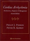 9780781724869: Cardiac Arrhythmia: Mechanisms, Diagnosis, and Management