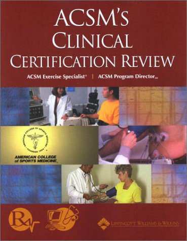 9780781725248: Acsm's Clinical Certification Review: Acsm Exercise Specialist : Acsm Program Director