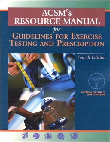 Imagen de archivo de Acsm's Resource Manual: For Guidelines for Exercise Testing and Prescription a la venta por SecondSale