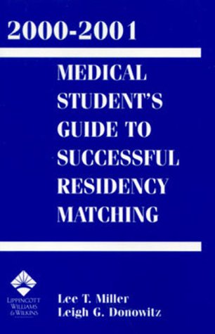 Beispielbild fr 2000-2001 Medical Student's Guide to Successful Residency Matching zum Verkauf von Books Puddle