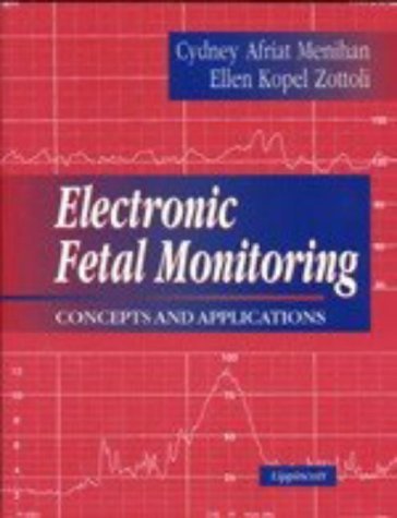 Imagen de archivo de Electronic Fetal Monitoring : Concepts and Applications a la venta por Better World Books