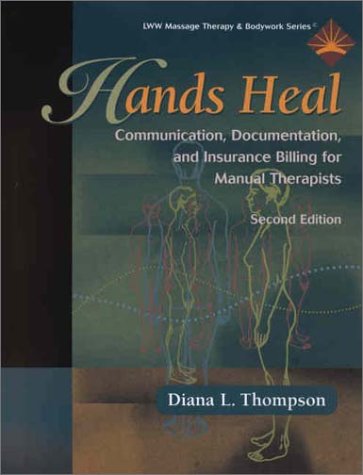 Hands Heal: Communication, Documentation, and Insurance Billing for Manual Therapists