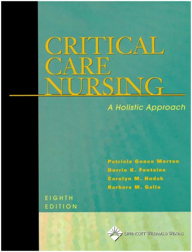 Critical Care Nursing: A Holistic Approach (9780781727594) by Morton, Patricia Gonce