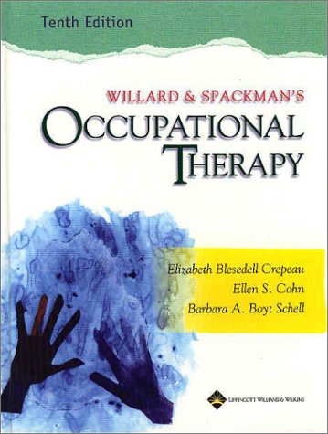 Beispielbild fr Willard and Spackman's Occupational Therapy zum Verkauf von Better World Books