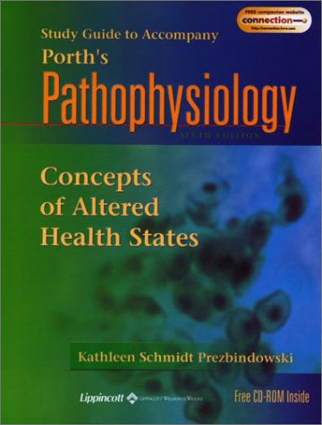 Stock image for Study Guide to Accompany Porth's Pathophysiology: Concepts of Altered Health States, 6E (Book with CD-ROM) for sale by Books of the Smoky Mountains