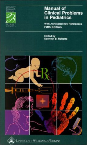 9780781728935: Manual of Clinical Problems in Pediatrics: With Annotated Key References