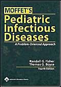 Beispielbild fr Moffet's Pediatric Infectious Diseases : A Problem-Oriented Approach zum Verkauf von Better World Books