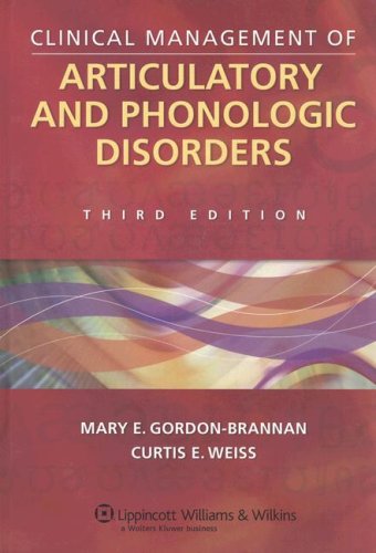 9780781729512: Clinical Management of Articulatory and Phonologic Disorders
