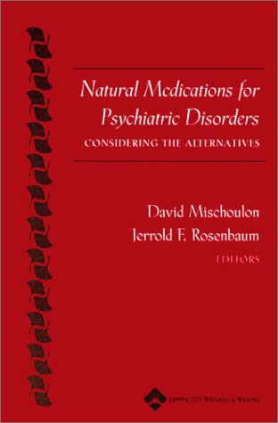 Imagen de archivo de Natural Medications for Psychiatric Disorders: Considering the Alternatives a la venta por Wonder Book