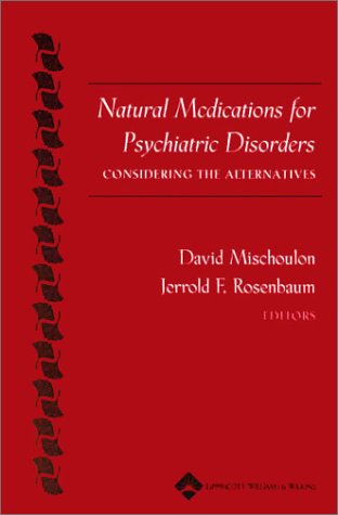 Stock image for Natural Medications for Psychiatric Disorders: Considering the Alternatives for sale by Wonder Book