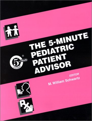 Imagen de archivo de The 5-Minute Pediatric Patient Advisor (5-Minute Consult Series) a la venta por HPB-Red