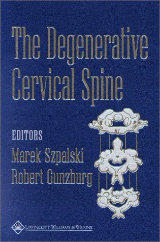 Beispielbild fr The Degenerative Cervical Spine zum Verkauf von Tiber Books