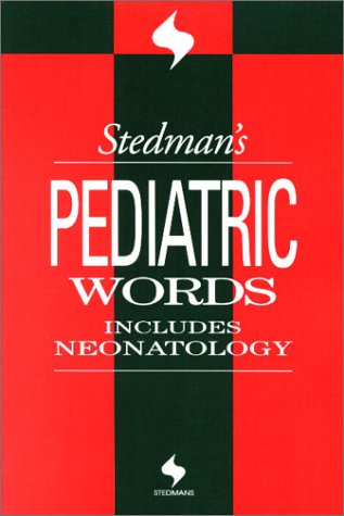 9780781730570: Stedman's Pediatric Words: Includes Neonatology