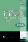 Imagen de archivo de Veterinary Technicians Daily Reference Guide: Canine and Feline a la venta por Red's Corner LLC