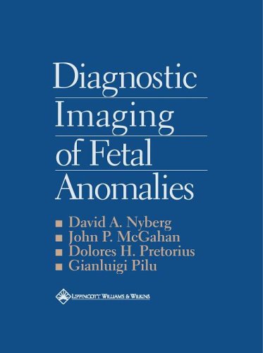 Diagnostic Imaging of Fetal Anomalies (9780781732116) by Nyberg, David A.; McGahan, John P.; Pretorius, Dolores H.; Pilu, Gianluigi