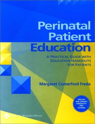 Perinatal Patient Education: A Practical Guide With Education Handouts For Patients