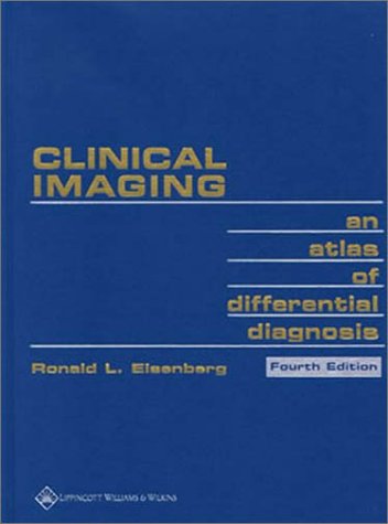 Imagen de archivo de Clinical Imaging: An Atlas of Differential Diagnosis (Clinical Imaging: An Atlas of Diff Diag ( Eisenberg)) a la venta por Book Alley