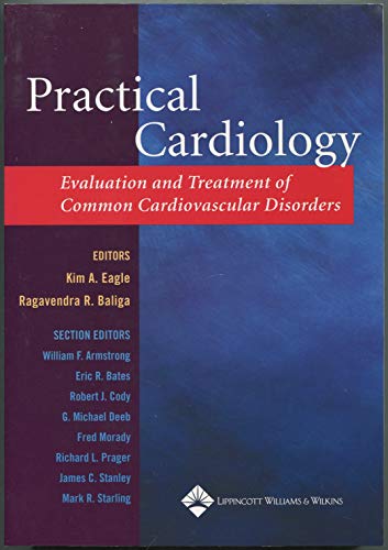 Imagen de archivo de Practical Cardiology: Evaluation and Treatment of Common Cardiovascular Disorders a la venta por SecondSale