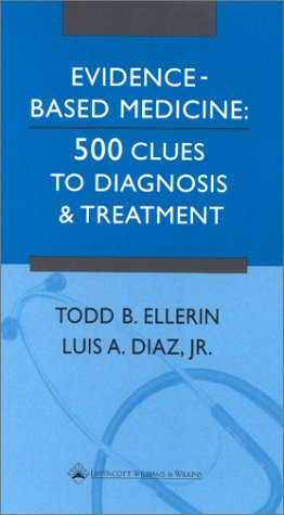 Beispielbild fr Evidence-Based Medicine : 500 Clues to Diagnosis and Treatment zum Verkauf von Better World Books