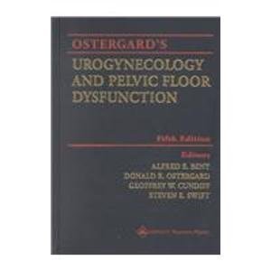 9780781733847: Ostergard's Urogynecology & Pelvic Floor Dysfunction